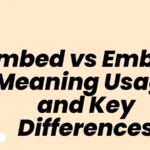 Imbed vs Embed Meaning Usage and Key Differences
