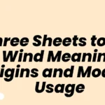 Three Sheets to the Wind Meaning Origins and Modern Usage