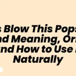 Let’s Blow This Popsicle Stand Meaning, Origin, and How to Use It Naturally